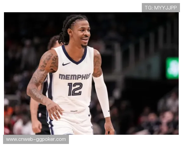 莫兰特确认出战揭幕战 灰熊主帅宣布重磅消息 莫兰特确认出战揭幕战 灰熊主帅宣布重磅消息